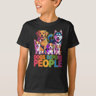 Hunde vor Menschen Lustiges Hunde-Liebhaber-Zitat- T-Shirt