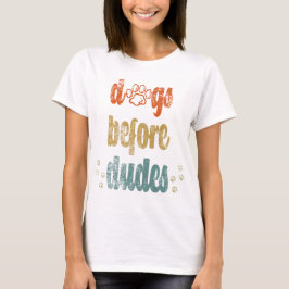 Hunde vor Typen | Die besten Geschenke für Hundebe T-Shirt