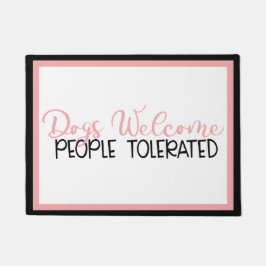 Hunde Weclome, Menschen toleriert Türmatte