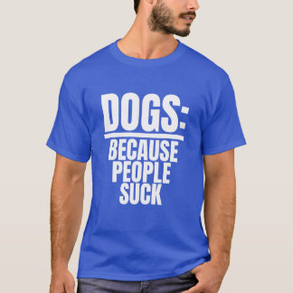 Hunde, weil die Leute den lustigen Hund Lover Welp T-Shirt