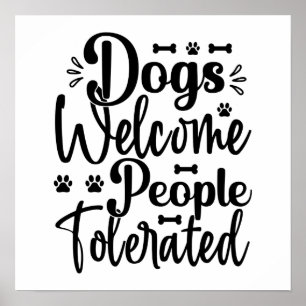 Hunde willkommen Menschen toleriert Typografie Hun Poster