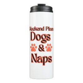 HUNDE-WOCHENENENPLAN IST HUNDE UND NICKERCHEN PETS THERMOSBECHER