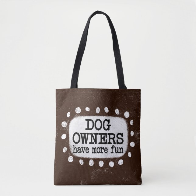 Hundebesitzer haben mehr Spaß bei der Tasche (Vorderseite)