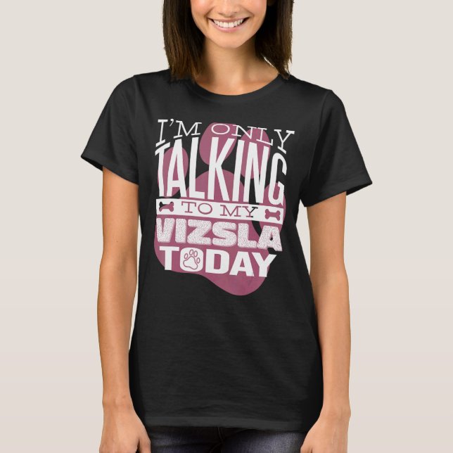 Hundebesitzer Ich rede nur mit Vizsla T-Shirt (Vorderseite)