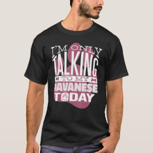 Hundebesitzer Ich spreche nur mit meinem Havanesen T-Shirt