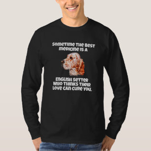 Hundebesitzer von English Setter Irgendwann das be T-Shirt