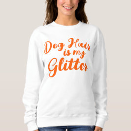 "Hundebüt ist mein Glitzer" Sweatshirt