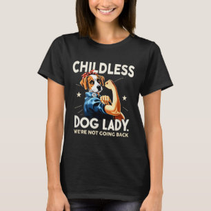 Hundedame Wir gehen nicht zurück Hundeliebhaber T-Shirt