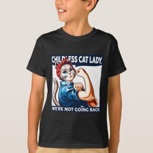 Hundedame Wir gehen nicht zurück Katzen Liebhaber  T-Shirt