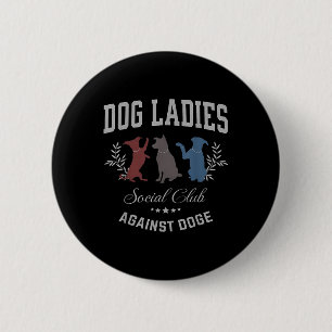 Hundedamen gegen Doge - Hunde Mama Subtile Anti Button