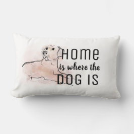 Hundefreunde zitieren Zuhause, wo der Hund ist Lendenkissen