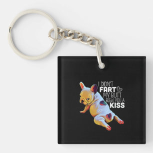 Hundegeschenk Ich habe nicht Furz, dass mein Hin Schlüsselanhänger