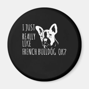 Hundegeschenk   Ich mag Französisch Bulldog OK Magnet
