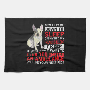 Hundegeschenk   Ich schlafe in meinem Bett, mein f Geschirrtuch