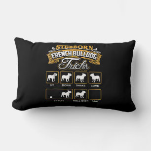 Hundegeschenk Stubborn French Bulldog Tricks Lendenkissen