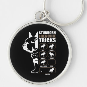 Hundegeschenk Stubborn Frenchie Tricks Schlüsselanhänger