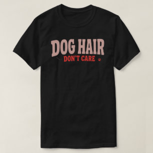 Hundehaare sind egal Lustiger Hundebesitzer Eltern T-Shirt