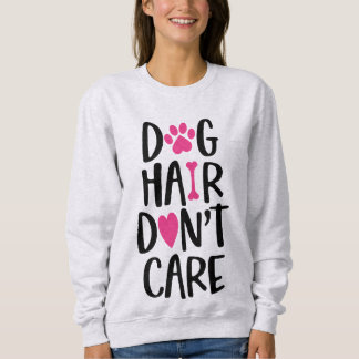 Hundehaare stören nicht sweatshirt