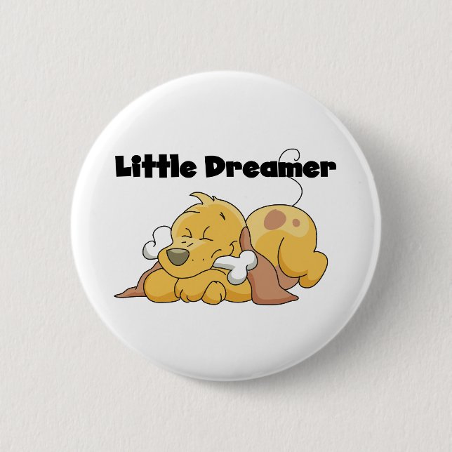 Hundekleine Träumer-T - Shirts und Geschenke Button (Vorderseite)