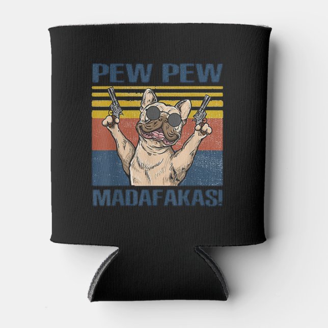 Hundeliebhaber | Bulldog Pew Madafakas Dosenkühler (Vorderseite)