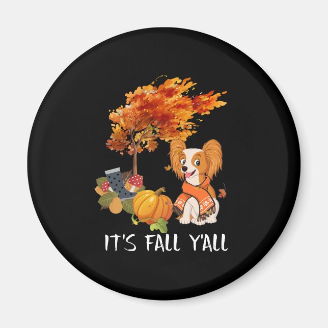 Hundeliebhaber | Papillon Es ist Herbst Y'all Magnet (Vorne)