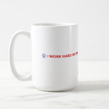 Hundemama-Kaffeetasse – Ich arbeite hart für meine
