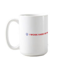 Hundemama-Kaffeetasse – Ich arbeite hart für meine
