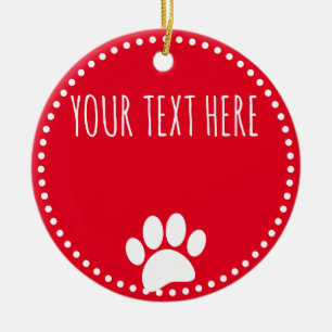 Hundepfotenabdruck Benutzerdefinierter Text Rot Keramik Ornament