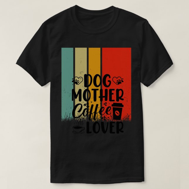 HUNDERMUTTER KAFFELOVER 4 T-Shirt (Design vorne)