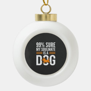 Hundesseelenverwandter Lustige Haustierliebhaber-T Keramik Kugel-Ornament