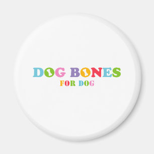 Hundknochen für Hunde Magnet