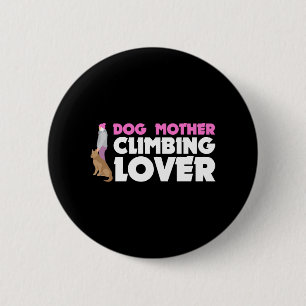 Hundmutter Klettern Lover Button