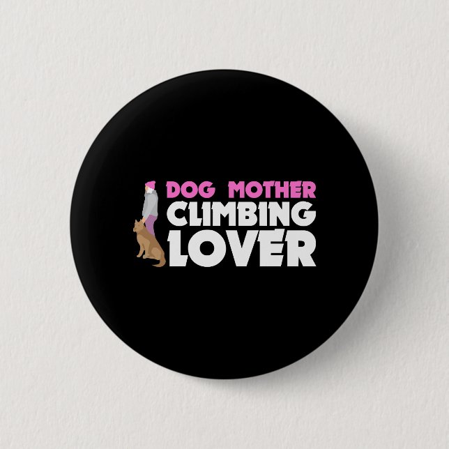 Hundmutter Klettern Lover Button (Vorderseite)