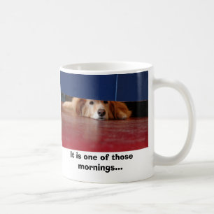 Hundstag, ist es einer jener Morgen… Kaffeetasse