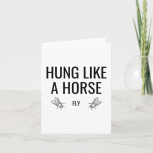 Hung Like a Horse Fly - Funny Sarcastic Horsefly W Karte