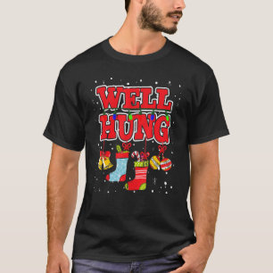 Hung Weihnachten Strümpfe Männer Frauen 5 T-Shirt