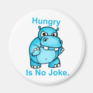 Hunger ist kein Witz. Hippo Magnet