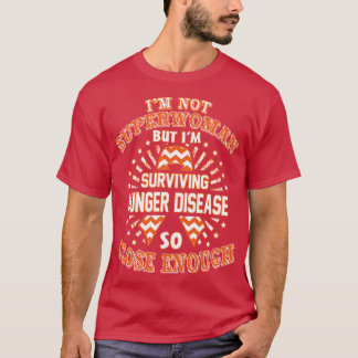 Hungerkrankungen Bewusstsein ist nicht Superfrau,  T-Shirt