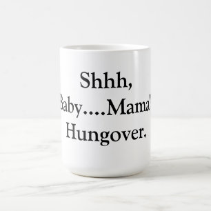 Hungover Mutter Kaffeetasse
