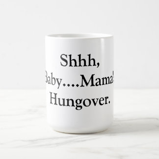 Hungover Mutter Kaffeetasse