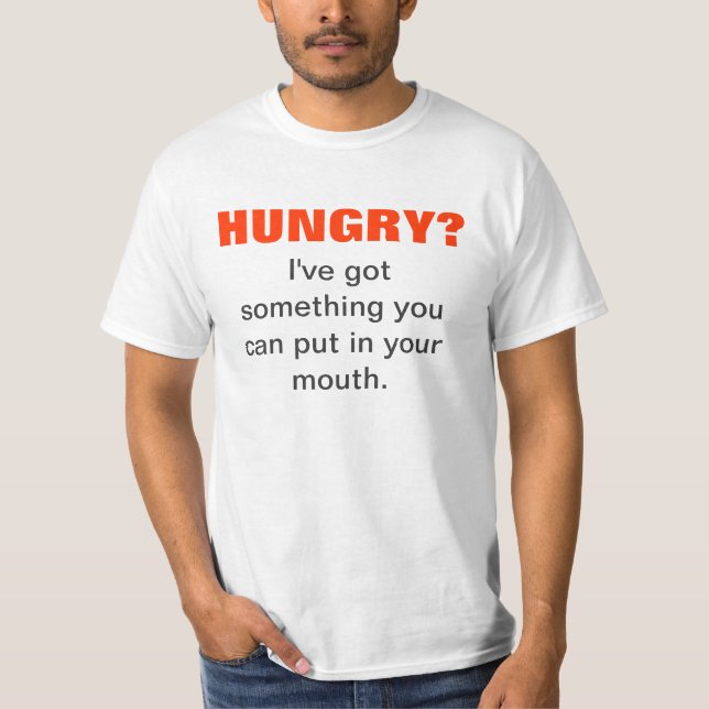 HUNGRIG? T-Shirt (Vorderseite)