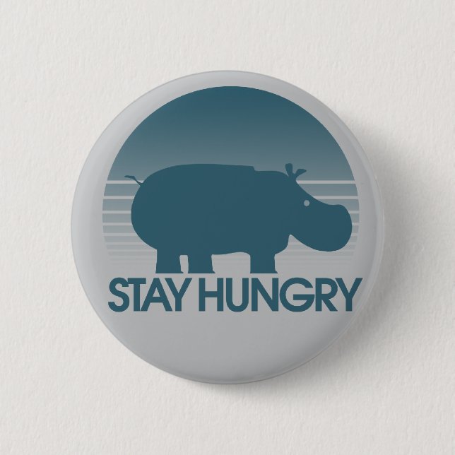 Hungrige Inspiration bleibe Button (Vorderseite)