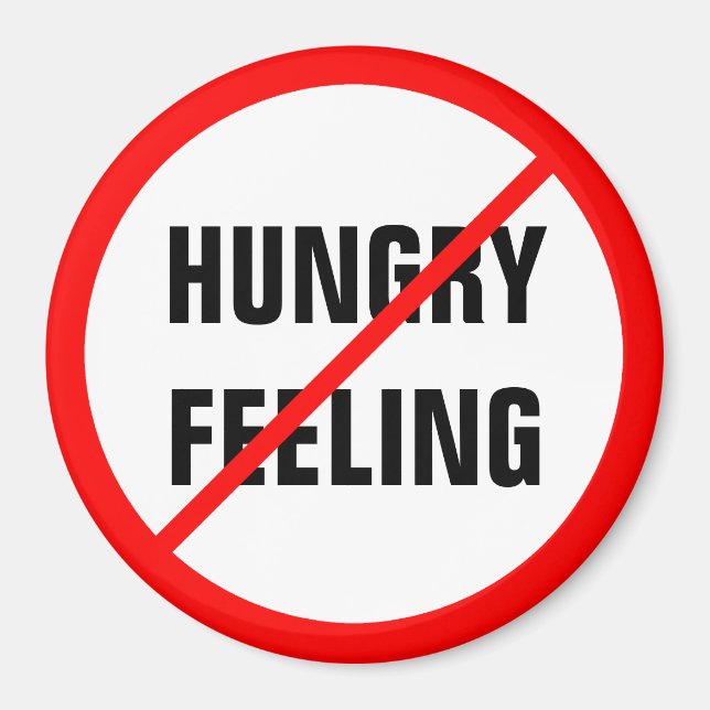 Hungriges Gefühl verboten! Magnet (Vorne)