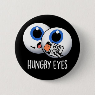 Hunguy Funny Eyeball Pun Dark BG Button