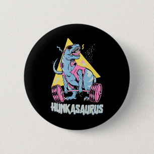 Hunkasaurus T Rex Dinosaur Lustiger Fitnessstudio- Button