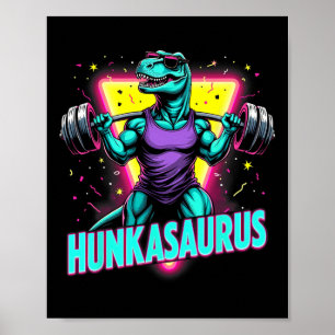 Hunkasaurus Weightlift Bodybuilding Gym Workout Poster