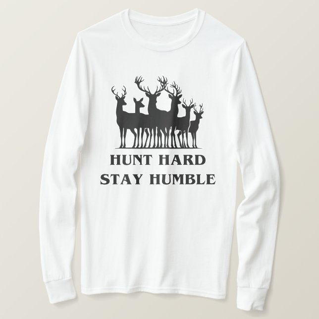 Hunt hard Bleibe Humble | Hirschjagd T-Shirt (Design vorne)