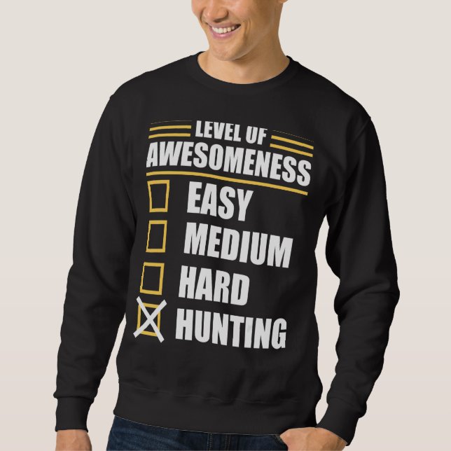 Hunt Hunting Hunters Sweatshirt (Vorderseite)