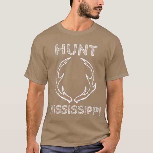 Hunt Mississippi Deer Hunting Gear For Hunting Lov T-Shirt (Vorderseite)