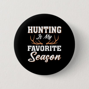 Hunter Deer Funny Junting ist meine Lieblingssaiso Button